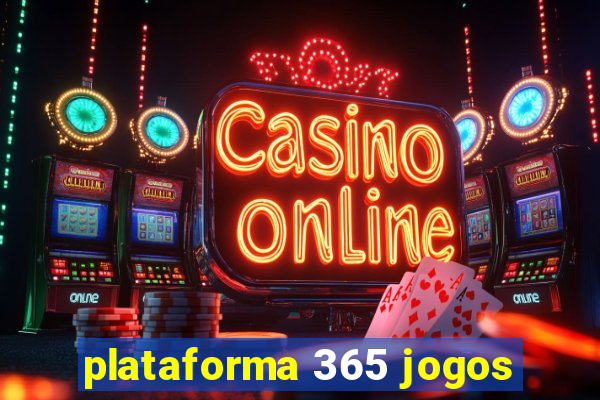 plataforma 365 jogos